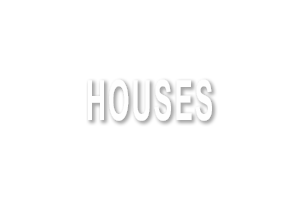 Houses